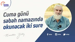 Cuma günü sabah namazında okunacak iki sure