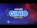 Download Lagu Ginio Karaoke (Gildcoustic) | KaroKoe Musik