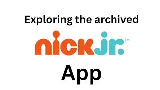 Exploring the archive nick jr app