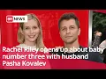 Rachel Riley opens up about baby number three with husband Pasha Kovalev