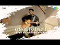 Download Lagu Kya Hua Tera Wada (Official MV) | Madhur Sharma | Mohammad Rafi | Saregama | Unplugged | Pearl