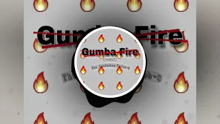 the confusion gumba fire revisit ft job o 