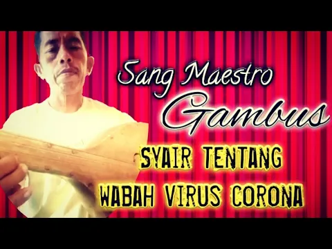 Download MP3 Syair Gambus Tentang Virus Corona[]Sang maestro-Juma
