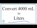 Convert 4000mL to L 4000 milliliters to Liters