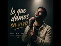Lo que damos en Vivo