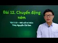 Lagu Vật lý lớp 10 - Bài 12: Chuyển động ném - Kết nối tri thức