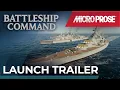 Battleship Command Launch Trailer Early Access Out Now on Steam