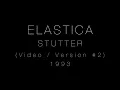 Elastica - Stutter (Video / Version #2) [1993] [re:HD]