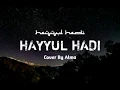 Download Lagu Lirik Sholawat Hayyul Hadi Cover By Alma. Lirik Arab+Latin+Terjemahan
