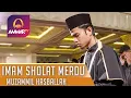 Download Lagu IMAM SHOLAT MERDU || MUZAMMIL HASBALLAH || SURAT ALI IMRON 96 100 || SURAT AL QADR