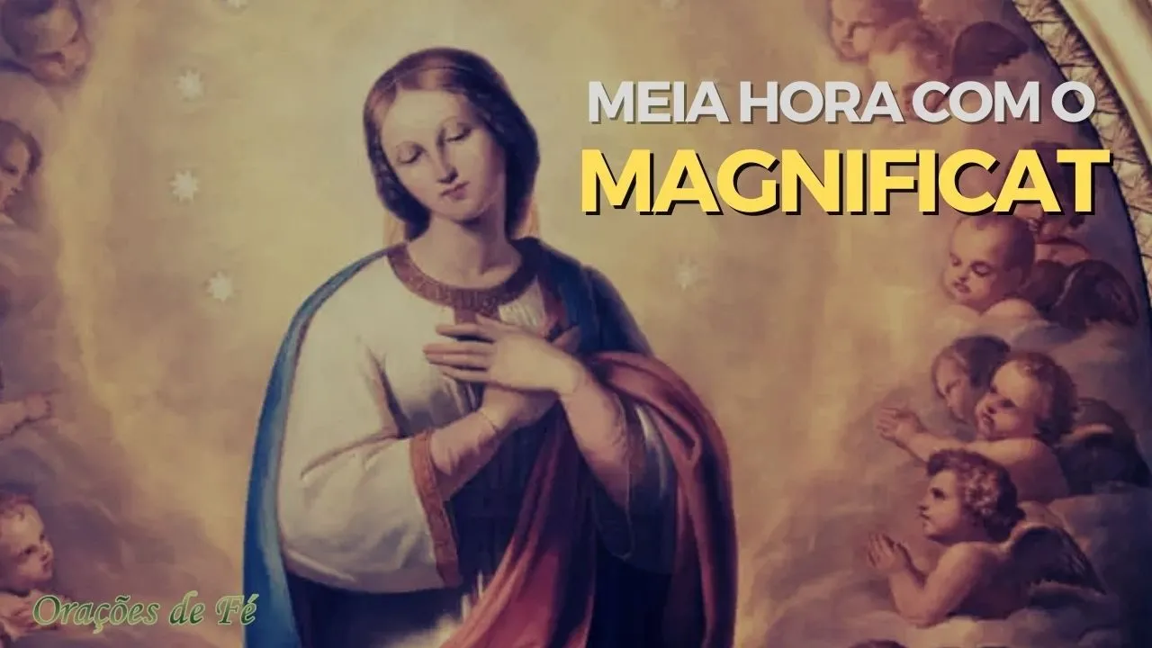 Meia hora com o Magnificat