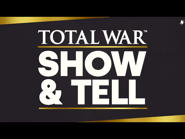Total War: SHOW & TELL