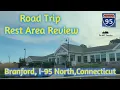 Road Trip Branford Connecticut I-95 North Rest Area Review