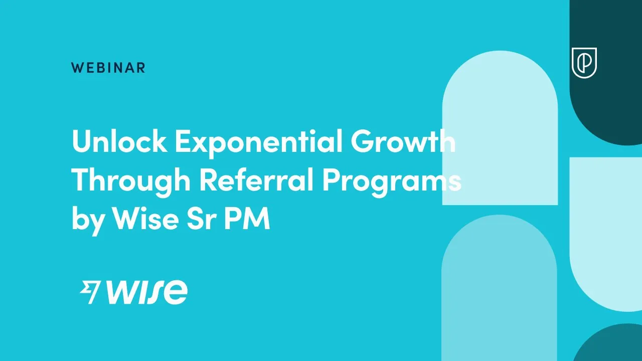 Webinar: Unlock Exponential Growth Through Referral Programs by Wise Sr PM - YouTube thumbnail