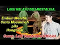Download Lagu LAGU MELAYU PALING SEDIH ANAK AKAN MERANTAU ,AIR MATA,EMBUN MENITIK || ASMIDAR DARWIS By @Lodi777