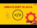 Java Programming Series Episode 27 Sorting Arrays Using Arrays sort in Java