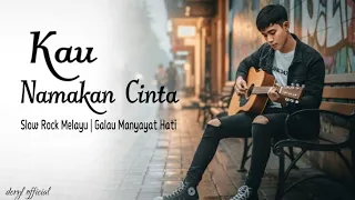 kau namakan cinta slow rock melayu paling menyayat hati original lirik video deryl official 