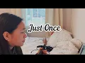 Download Lagu JUST ONCE (James Ingram) Female Cover
