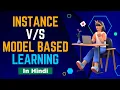 Lecture 3 3 Instance Based Vs Model Based Learning Types of Machine Learning
