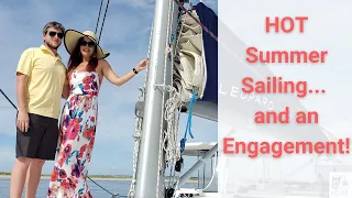 HOT HOT HOT August Sailing PILAR with Charles and Allison – (and an Engagement!)