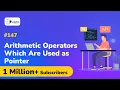 Arithmetic Operators Which Are Used as Pointer in C Language - Pointers