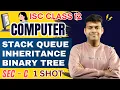 ISC Computer Science 2026 Exam Stack Queue Linked List Binary Tree FULL Revision LIVE