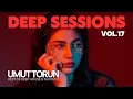 Download Lagu Umut Torun - Deep Sessions Vol. 17 ★ Vocal Deep House Mix