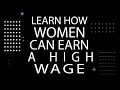 How a woman can earn high wages