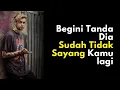 7 TANDA DIA SUDAH TIDAK SAYANG LAGI / TANDA DIA SUDAH TIDAK CINTA - Nyata Cinta