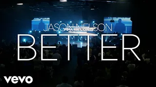 Jason Nelson - Better Live