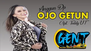 Download OJO GETUN - ANGGUN DP (Official Music Video) GENT OFFICIAL MP3