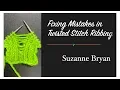 Fixing Mistakes in Twisted Stitch Ribbing AKA ktbl and ptbl