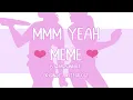 Download Lagu Mmm Yeah meme | OC