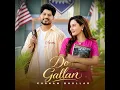Do Gallan (Official Audio) Gurnam Bhullar | Desi Crew | Rony Ajnali Gill M.. | Punjabi New Song 2026