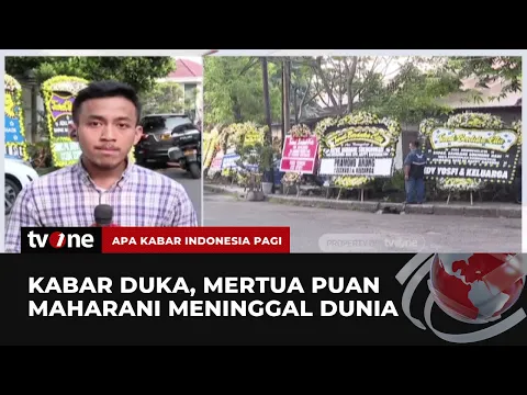 Kabar Duka Mertua Puan Maharani Meninggal Dunia