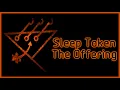 Download Lagu Sleep Token - The Offering [Lyrics on screen]