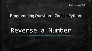 Python Programming Interview Question - Reverse a Number