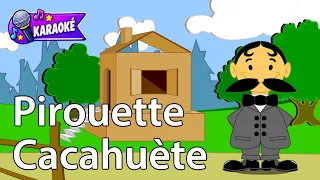 Pirouette Cacahuète ✨⭐️ Karaoké 🎤🎶