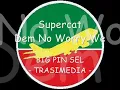 Supercat - Dem No Worry We