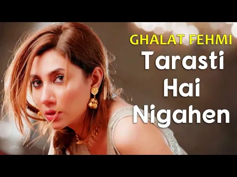 Download MP3 Tarasti Hai Nigahen  ( Ghalat Fehmi )  4K Video | Mahira | Bilal | Asim | Zenab | 🎧 HD Audio