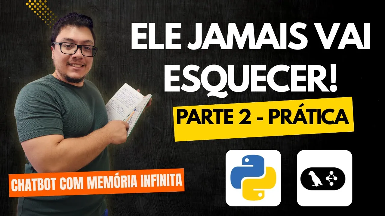 Criando o Chatbot com MEMÓRIA INFINITA do Zero (Python + LangGraph + Código Completo)