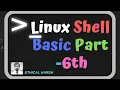 Linux SHELL Basic Part - 6 Hindi