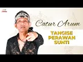 Download Lagu Catur Arum - Tangise Perawan Sunti (Official Music Vide)