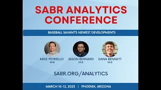 2023 SABR Analytics Baseball Savant s Newest Developments