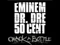 Eminem - Crack A Bottle (Feat. 50 Cent & Dr.Dre) (Clean)