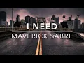 I Need by Maverick Sabre (w/ lyrics)
