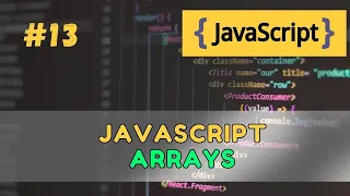 JavaScript Arrays Explained - The Complete Guide 2025