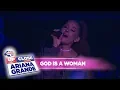 Download Lagu Ariana Grande - 'God is a woman' (Live At Capital Up Close)