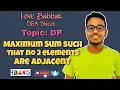 Maximum Sum Such That No Two Elements Are Adjacent Love Babbar DSA Sheet GFG FAANG Place