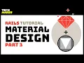Rails Tutorial Using the Material Design Color System with Ruby on Rails - Part 3